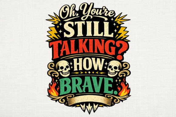 How Brave Funny Quote PNG: Instant Attitude for Designers