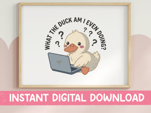 What the Duck Am I Doing SVG: The Design Asset for Relatable Chaos